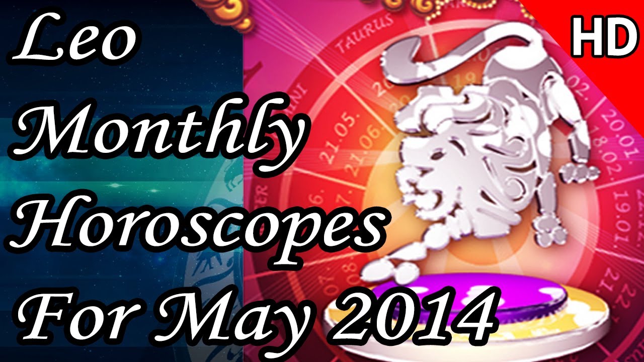 Leo Monthly Horoscope For May 2014 In English | Prakash Astrologer
