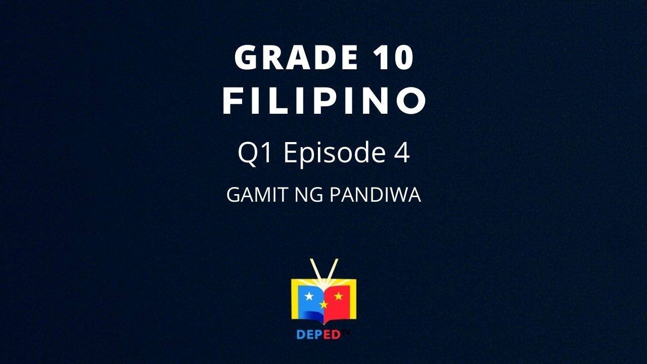 Grade 10 Filipino Q1 Ep4: Gamit ng Pandiwa