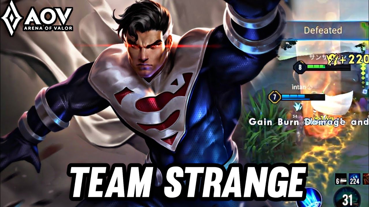 AOV : SUPER MAN GAMEPLAY | TEAM STRANGE - ARENA OF VALOR LI&Ecirc;NQU&Acirc;NMOBILE ROV COT 傳說對決