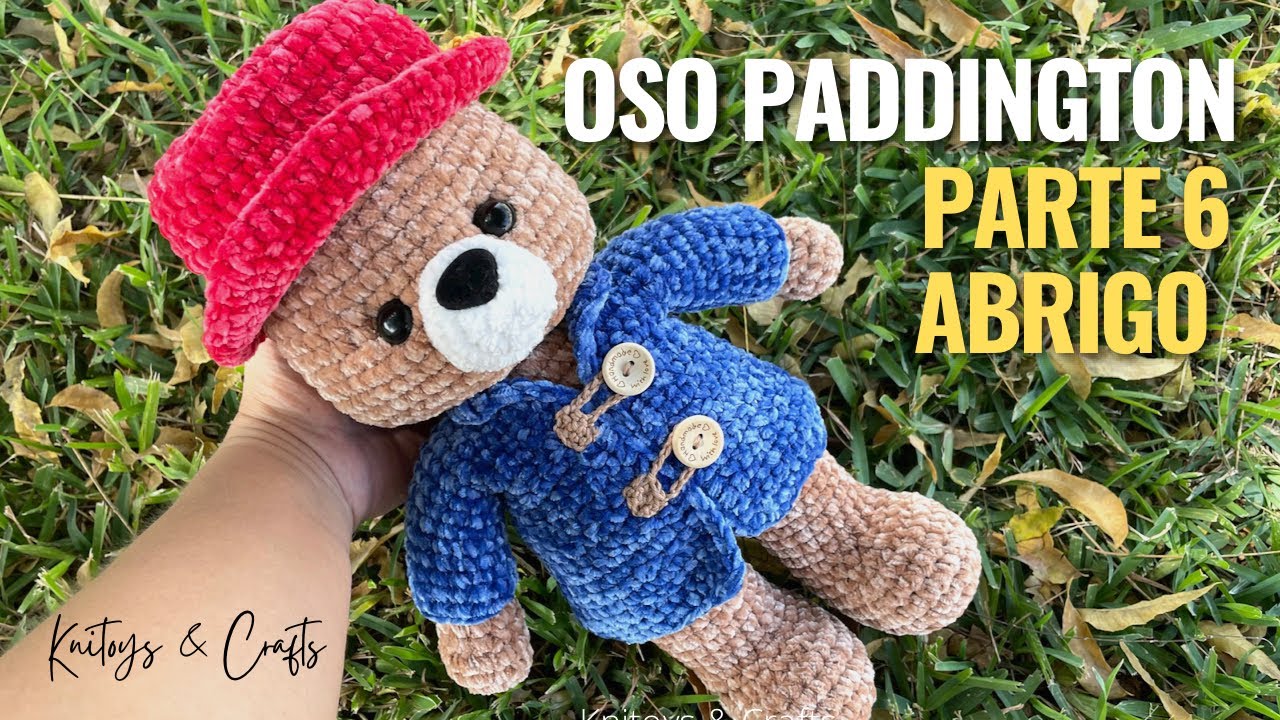 Oso PADDINGTON AMIGURUMI Peluche a CROCHET - Parte 6 Cómo tejer EL ABRIGO