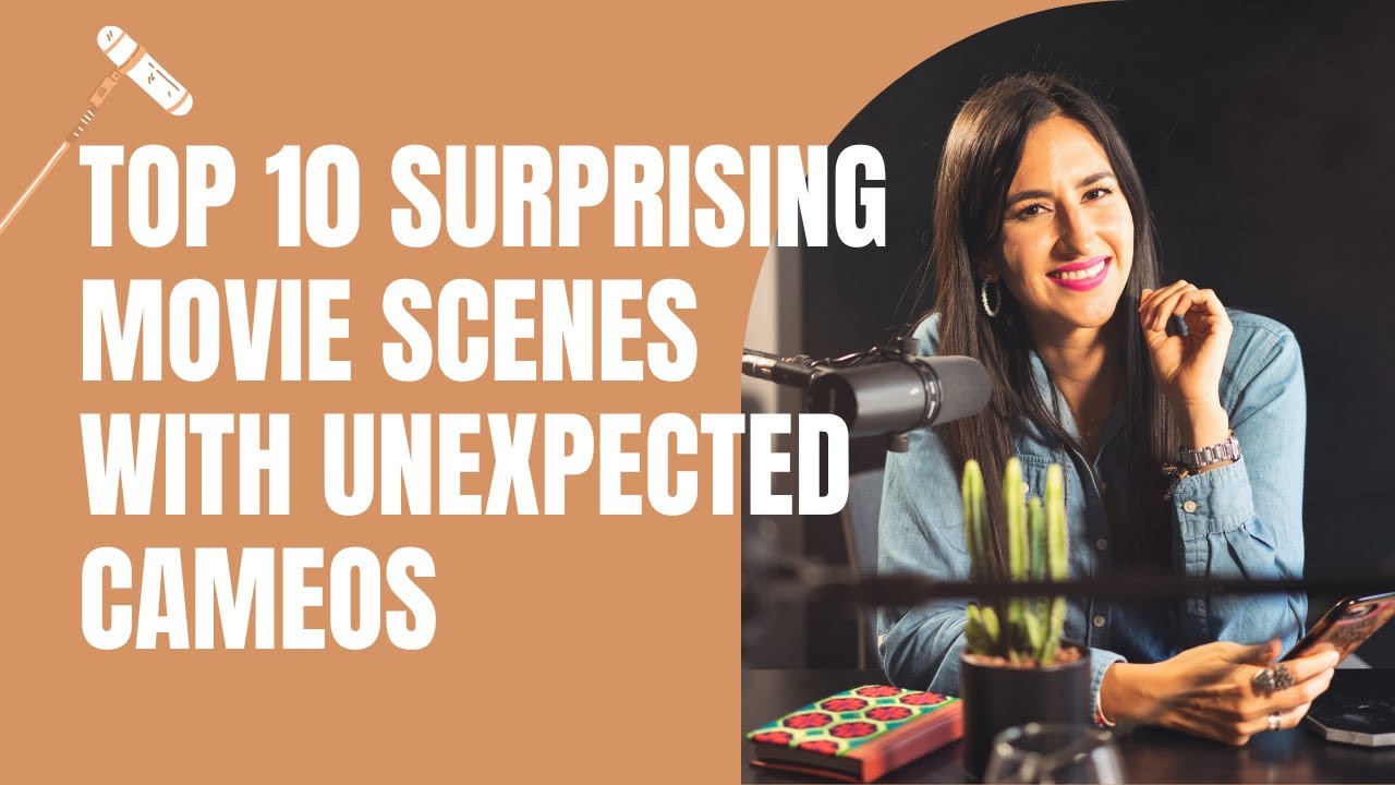 Top 10 Surprising Movie Scenes With Unexpected Cameos