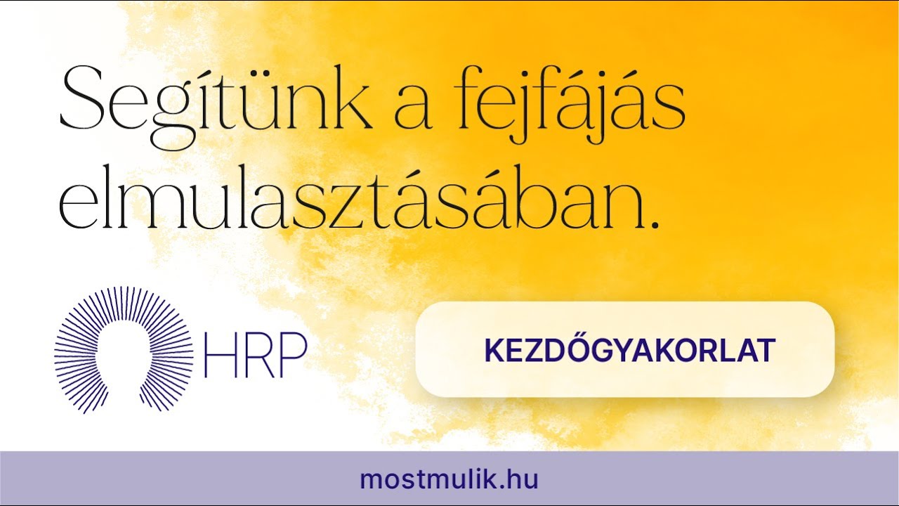 HRP Fejfájás Elengedő Program: Fejfájás elengedő relaxáció