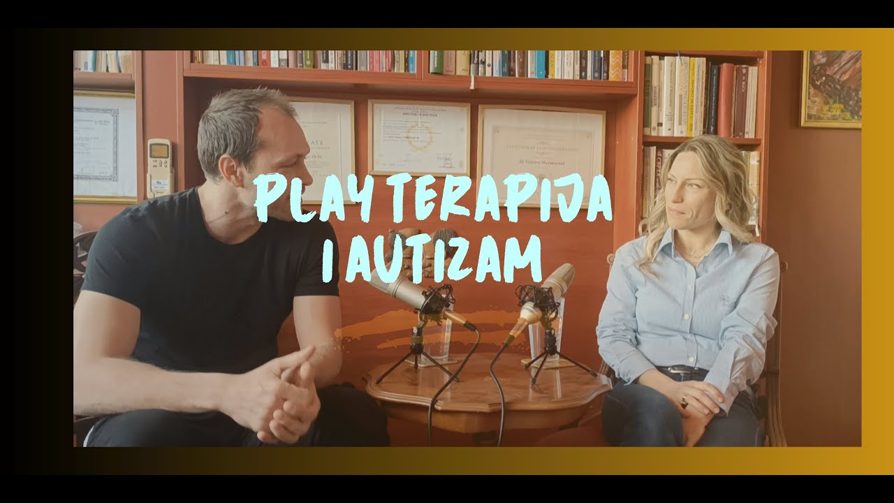 PLAY TERAPIJA I AUTIZAM