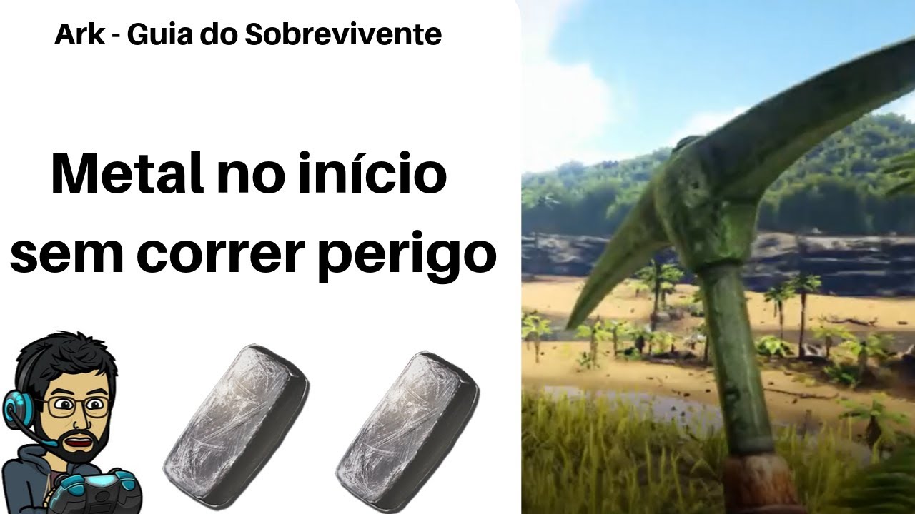 ARK - COMO CONSEGUIR METAL SEM CORRER PERIGO (INICIANTE) - GUIA DO SOBREVIVENTE