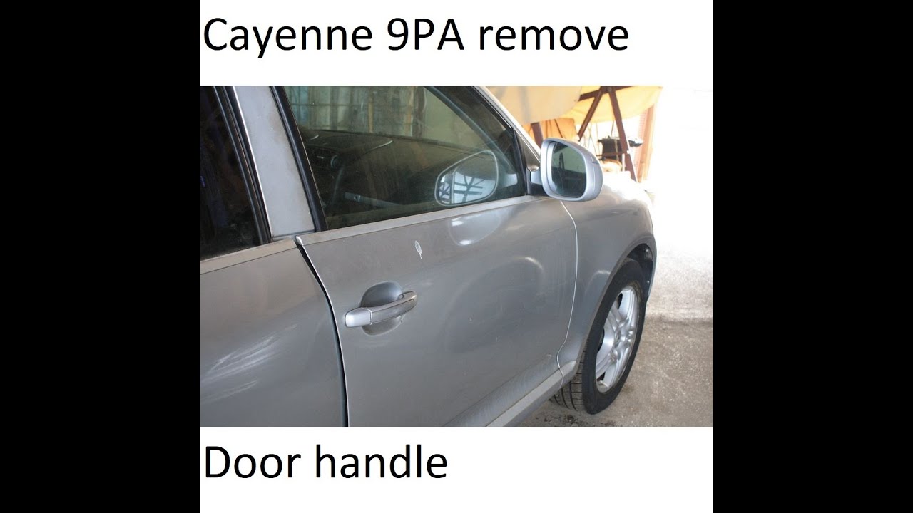 Porsche Cayenne 9PA how to remove door handle