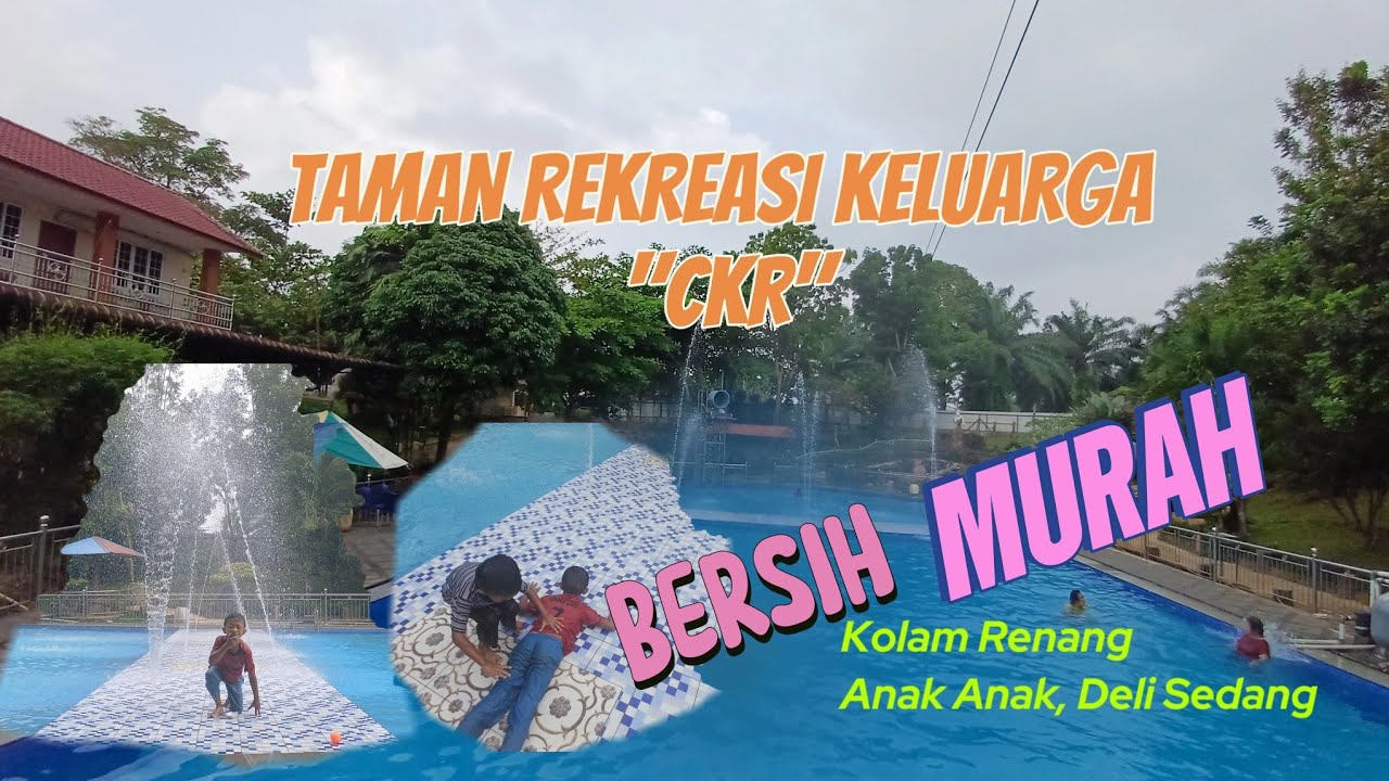 KOLAM RENANG CKR || PAVORITE NYA ANAK DELITUA
