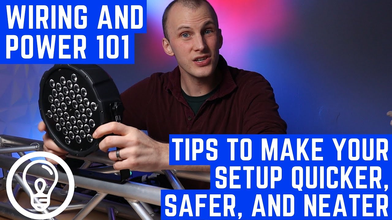 Wiring and Power 101 - Tips to make your setup quicker, safer, and neater