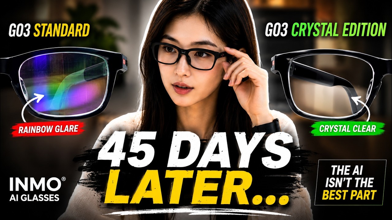 I Used AI Glasses for 45 Days. The AI Isn't the Best Part. | INMO GO3