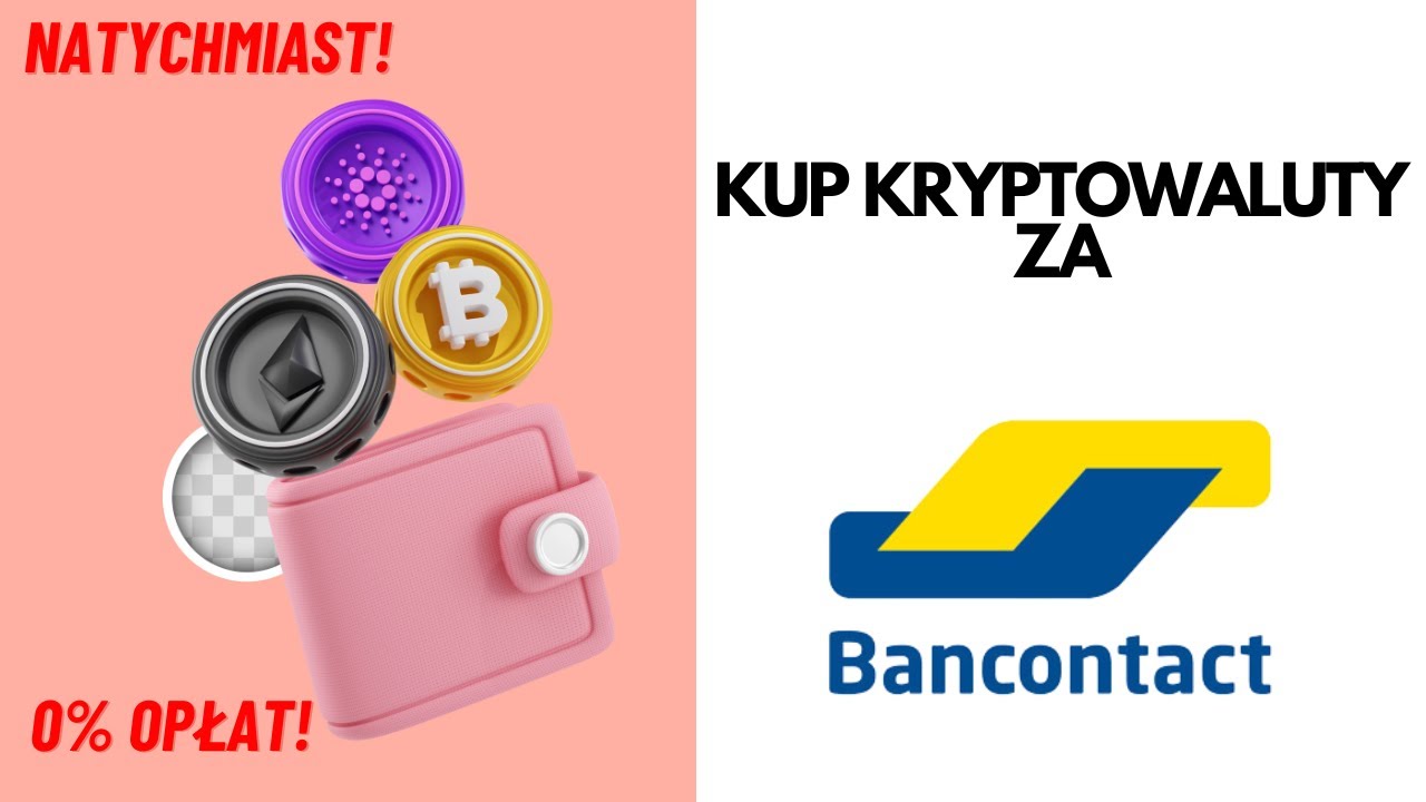 Jak Kupić Kryptowaluty za pomocą Bancontact Natychmiast w 2024 (0% Opłat!)