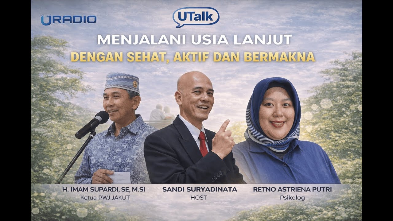 UTALK: Manajemen Bahagia di Masa Lanjut Usia