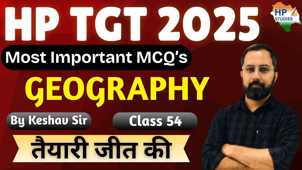 HP TGT Commission 2025 | Geography (Class-54) | Revision Series #hptgt  #hptgtcommission