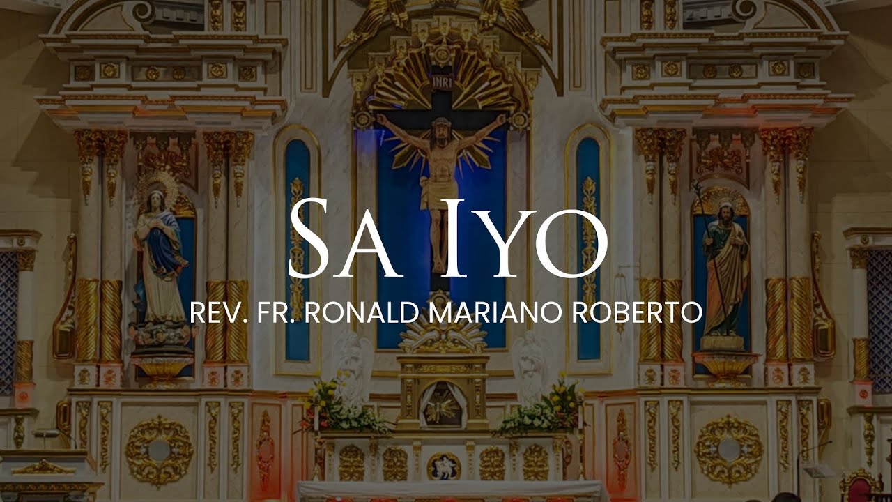 𝗦𝗮 𝗜𝘆𝗼 𝗯𝘆 𝗥𝗲𝘃. 𝗙𝗿. 𝗥𝗼𝗻𝗮𝗹𝗱 𝗠𝗮𝗿𝗶𝗮𝗻𝗼 𝗥𝗼𝗯𝗲𝗿𝘁𝗼