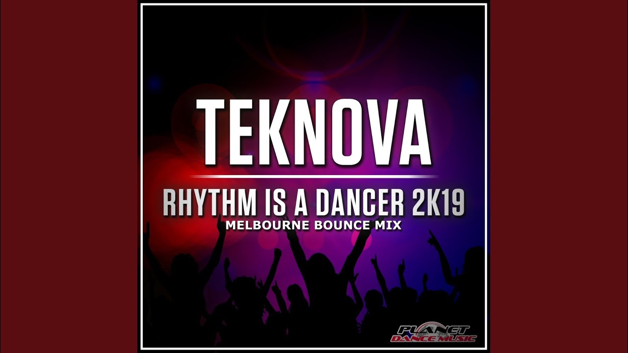Rhythm Is A Dancer 2K19 (Melbourne Bounce Mix)