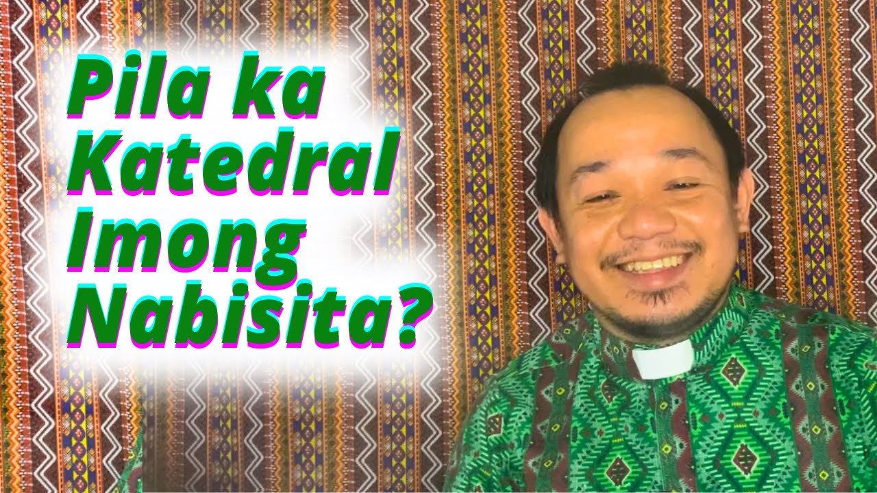 Pila ka Katedral Imong Nabisita?  | Mateo 16:13-19 | Pista sa Katedra ni San Pedro Apostol, Cycle C