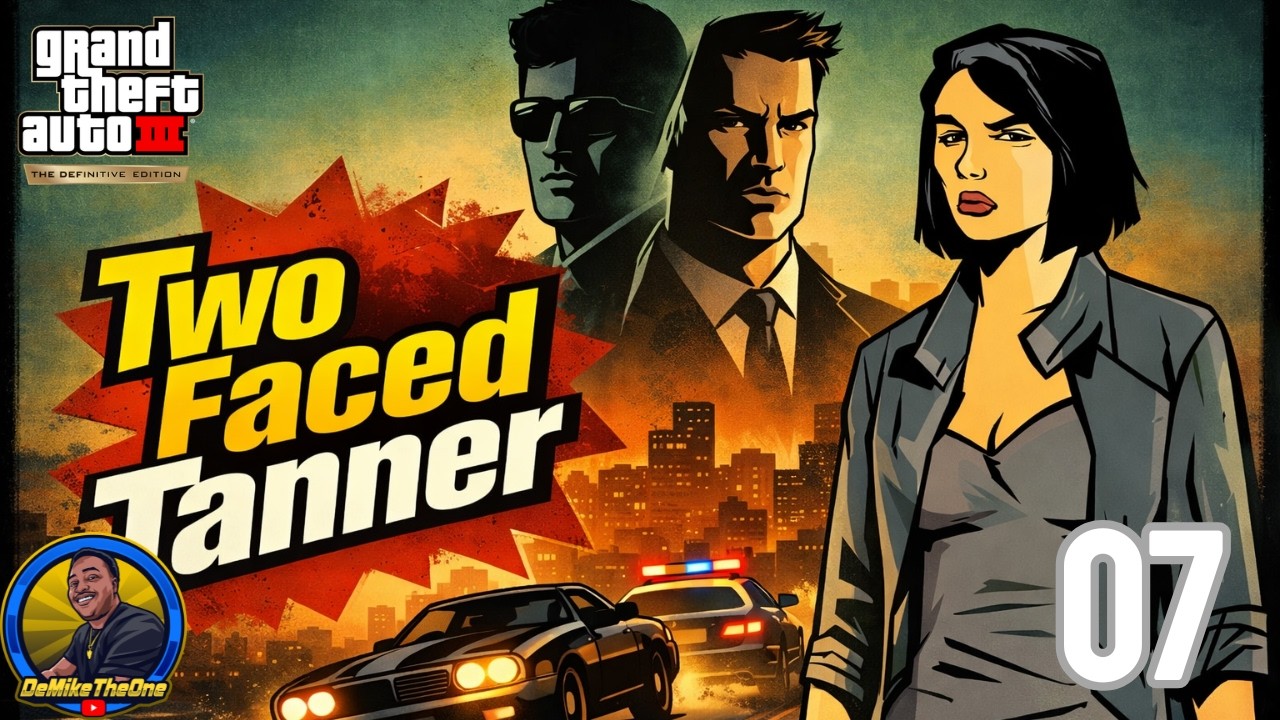 Two Faced Tanner | Grand Theft Auto 3 - Definitive Edition Walkthrough Part 07
