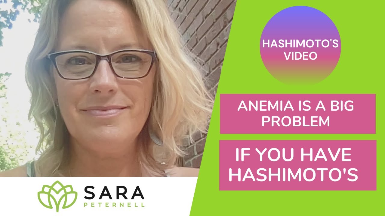 Anemia is a Big Problem If You Have Hashimoto's