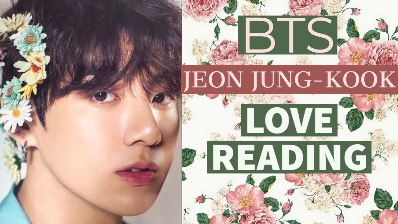 {BTS READING} JEON-JUNGKOOK LOVE READING -NEXT 6 MONTHS