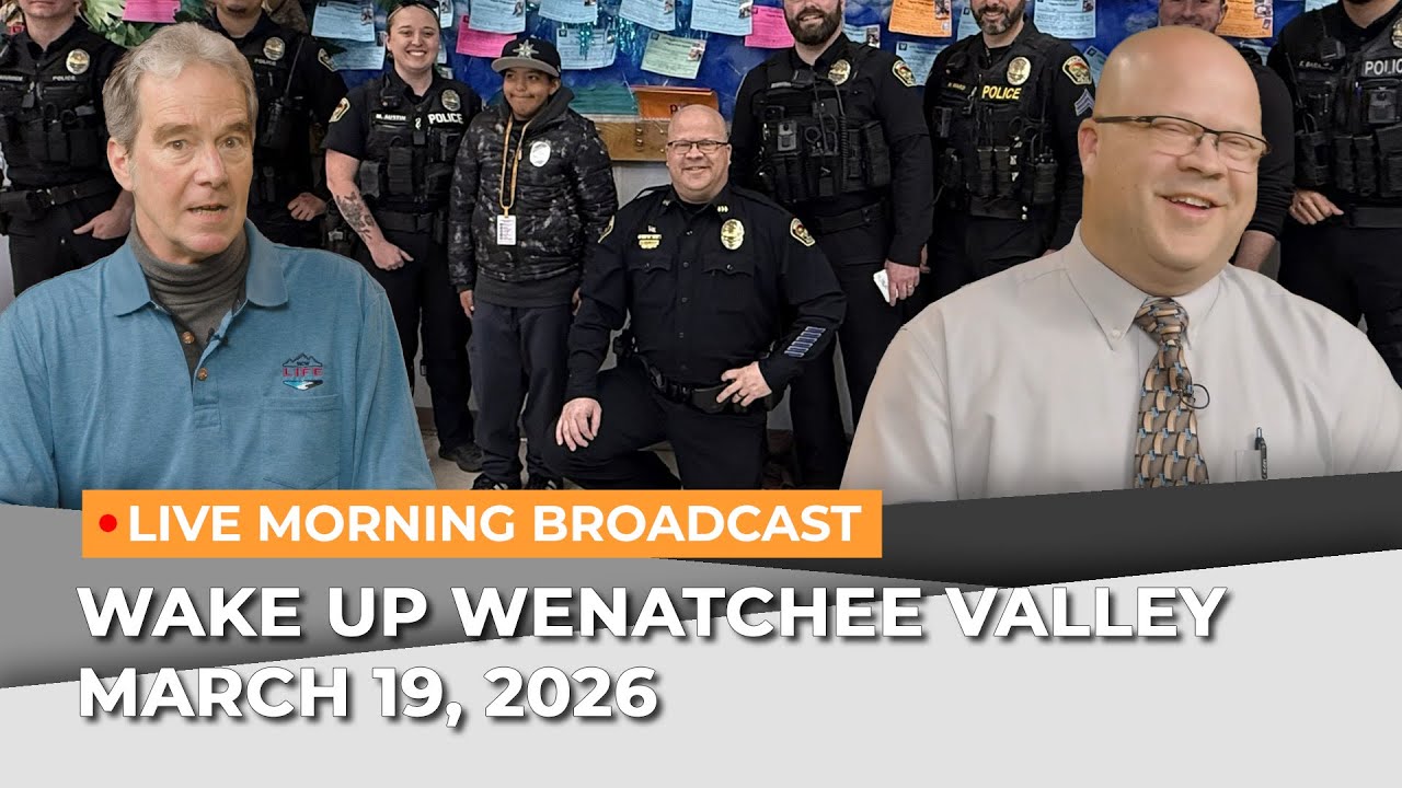 March 19, 2026 | Wake Up Wenatchee Valley