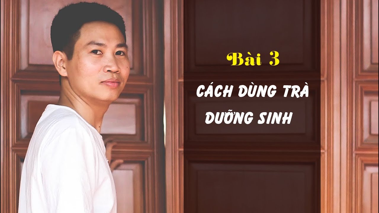 [B&agrave;i 3] Ch&uacute;ng ta d&ugrave;ng tr&agrave; đ&uacute;ng c&aacute;ch chưa? (MR. Chi - Đẳng Cấp Tr&agrave; Việt)