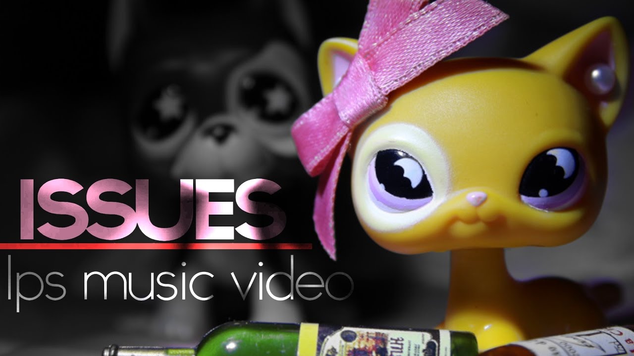 LPS-Issues-Music Video(Julia Michaels)