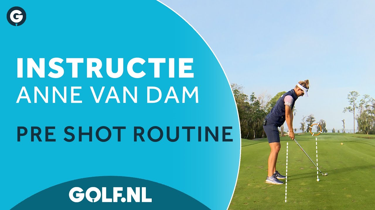 Instructie Anne van Dam: Pre Shot Routine