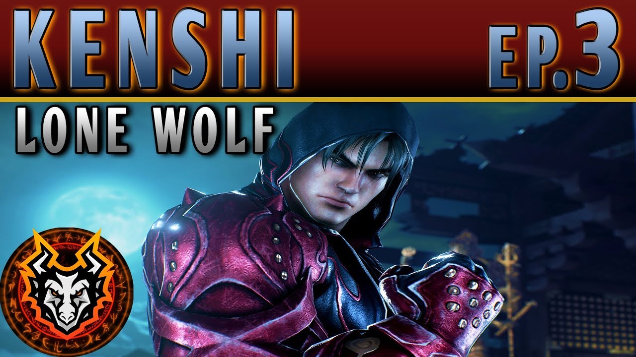 Kenshi Lone Wolf - EP3 - THE EYE OF THE TIGER