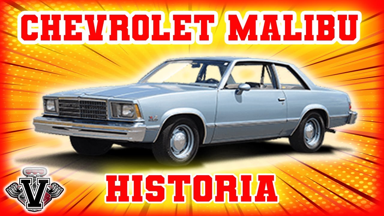 HISTORIA DEL CHEVROLET MALIBU