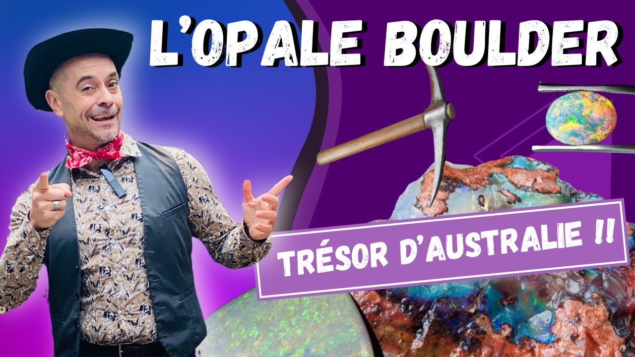 L'opale boulder : Tout savoir sur cette pépite d'Australie !!