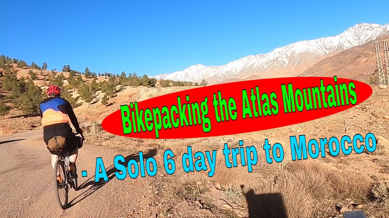 Bikepacking Around the Atlas Mountains of Morocco
