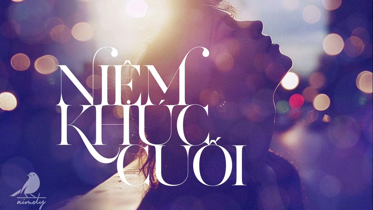 Có những cuộc tình chỉ còn lại… | Niệm Khúc Cuối