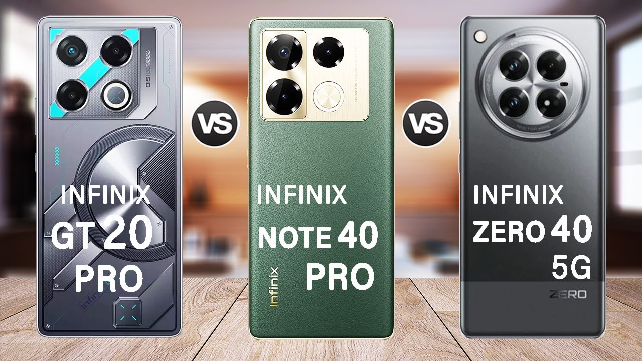 Infinix Zero 40 5G Vs Infinix Note 40 Pro Vs Infinix GT 20 Pro
