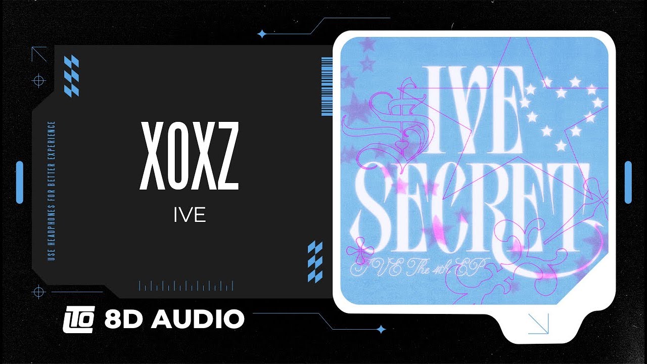 𝟴𝗗 𝗠𝗨𝗦𝗶𝗖 | XOXZ - IVE 아이브 | 𝑈𝑠𝑒 ℎ𝑒𝑎𝑑𝑝ℎ𝑜𝑛𝑒𝑠🎧