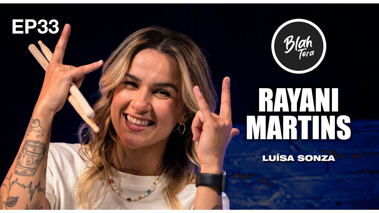 BlahTera EP33 Completo | RAYANI MARTINS | Lu&iacute;sa Sonza