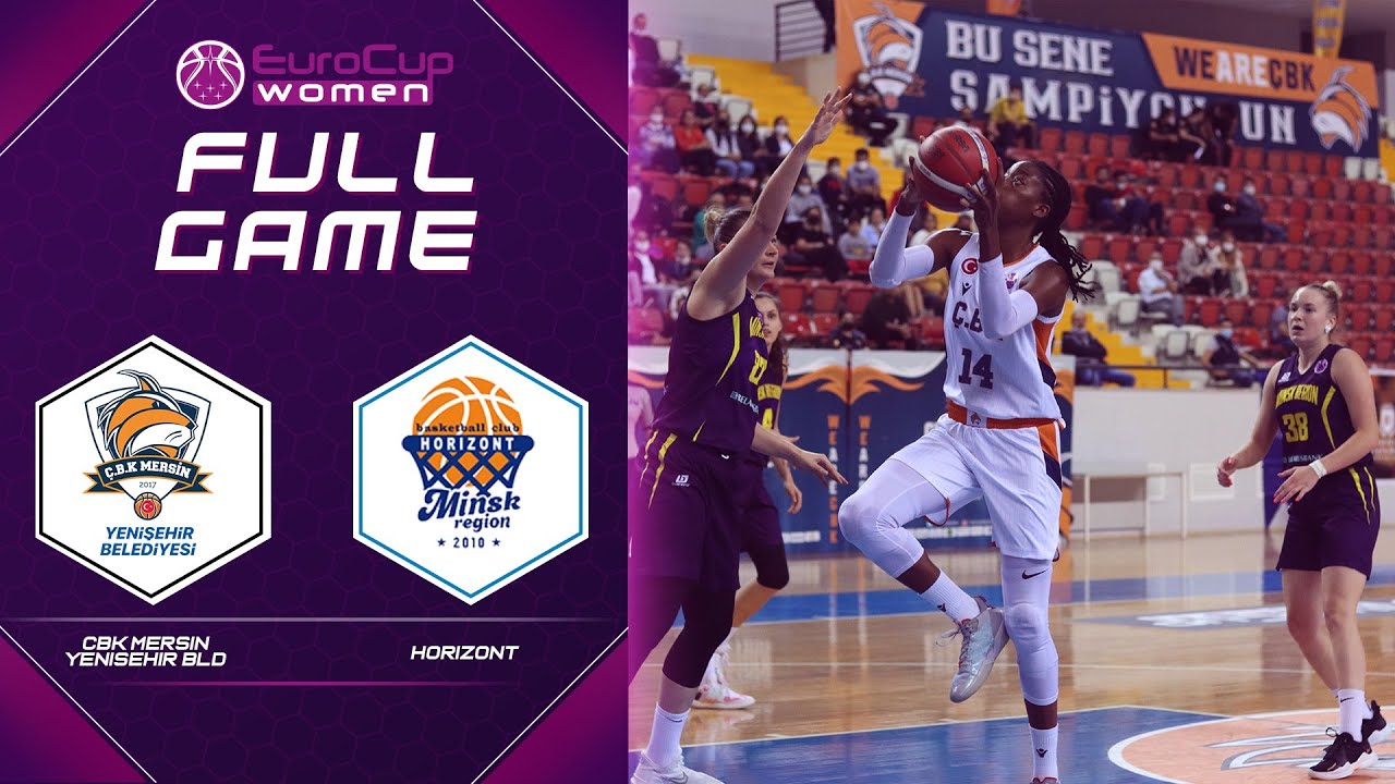 CBK Mersin Yenisehir Bld v Horizont | Full Game - EuroCup Women 2021-22