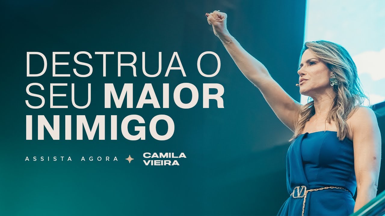 O Guia Completo para você Destruir o seu Maior Inimigo | Camila Vieira