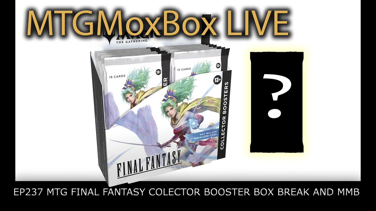 MTGMoxBox EP237 | MTG Final Fantasy Collector Booster Box and Mystery Mox Box Opening 8/22/25 LIVE