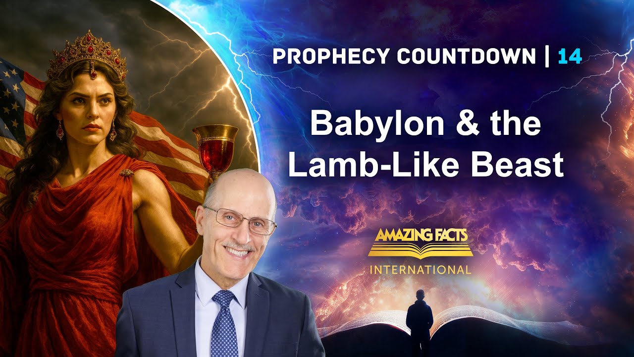 Prophecy Countdown | Babylon and the Lamb-Like Beast | Doug Batchelor