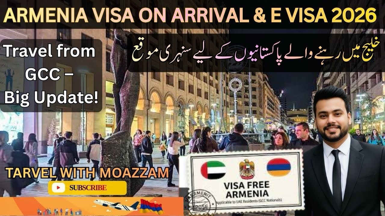 Armenia Visa on Arrival 2026 | GCC Resident Pakistanis Eligible | India eVisa PR &Citizenship Update