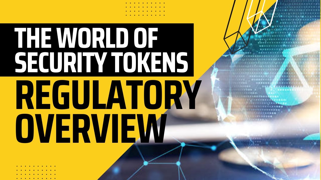 The World of Security Tokens: A Regulatory Overview