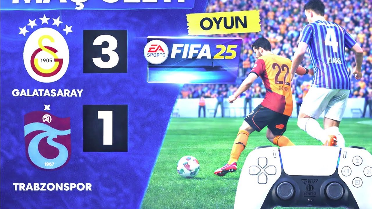 Galatasaray vs Trabzonspor | FIFA 25 PS5 Gerçekçi Maç