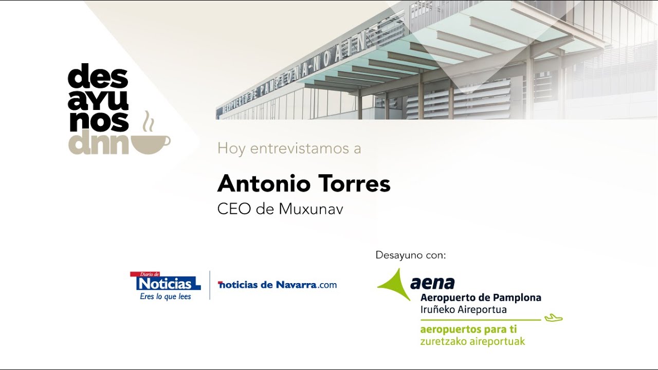 👉 Antonio Torres: tecnología, pagos inteligentes e innovación desde Navarra | Desayunosdnn con Aena