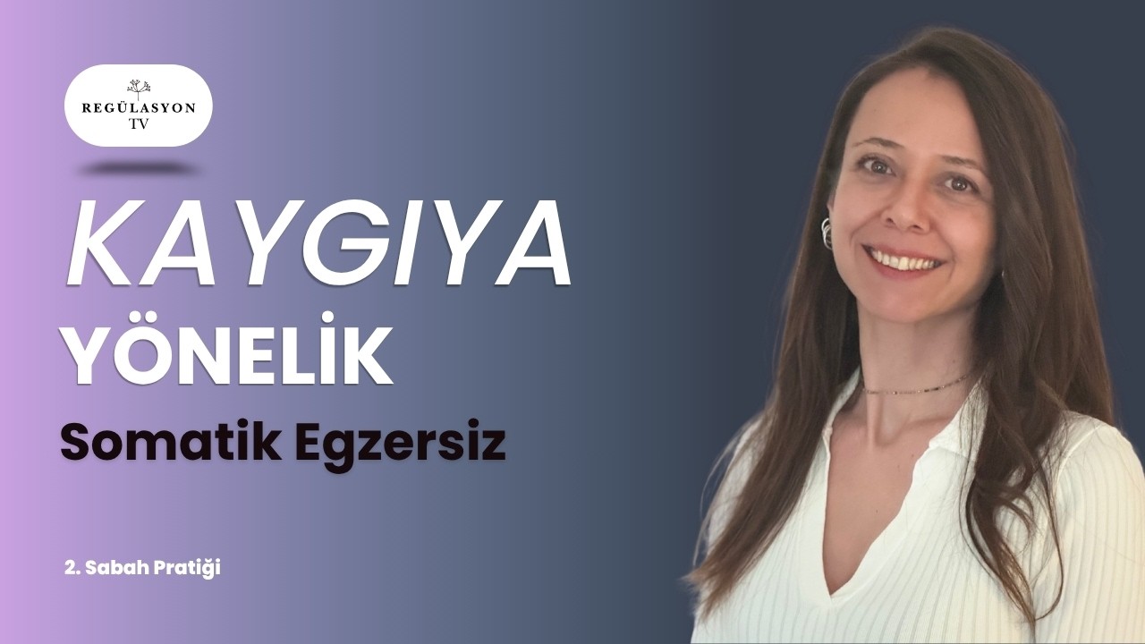 15 dakikada güne dengeli bir sinir sistemi ile başla (2. Sabah Pratiği)