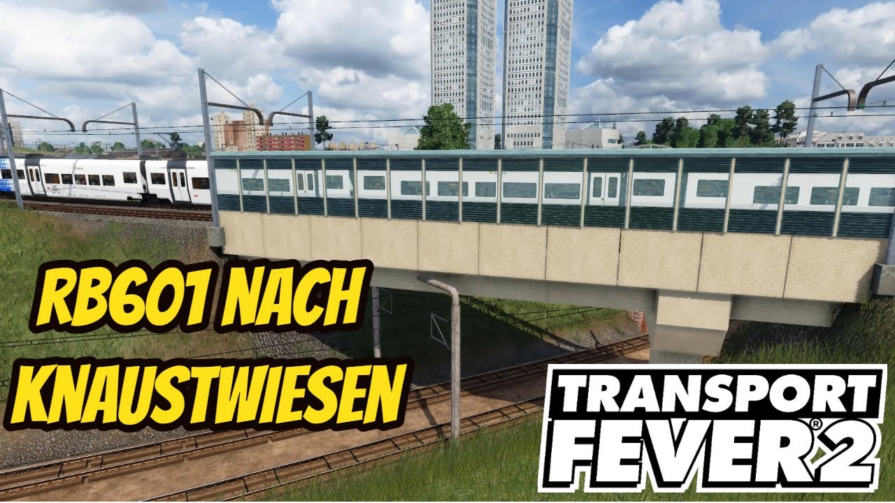 Transport Fever 2 RB601 nach Knaustwiesen