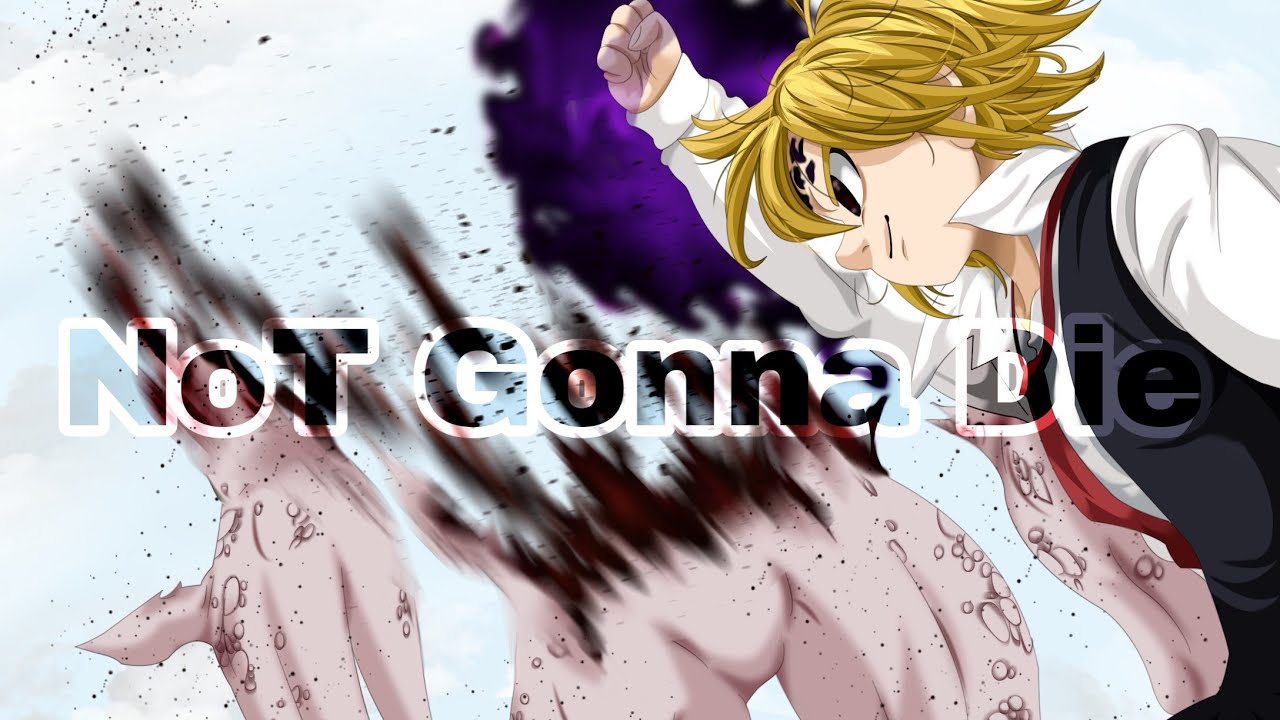 Meliodas VS Fraudrin 『AMV』| Not Gonna die