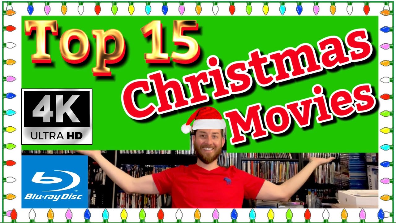 Top 15 Christmas & Holiday Movies on Blu Ray & 4K UltraHD Jumbo Christmas Extravaganza My Favorites