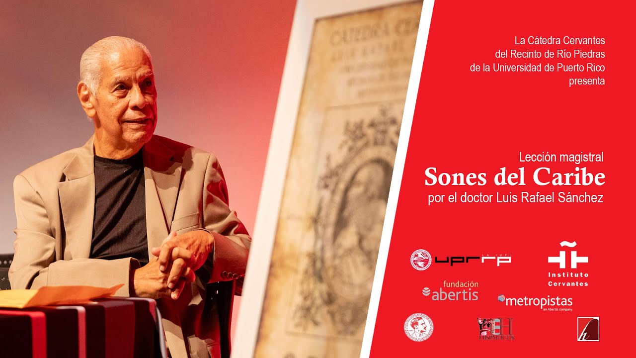 Lección magistral: Sones del Caribe por el doctor Luis Rafael Sánchez