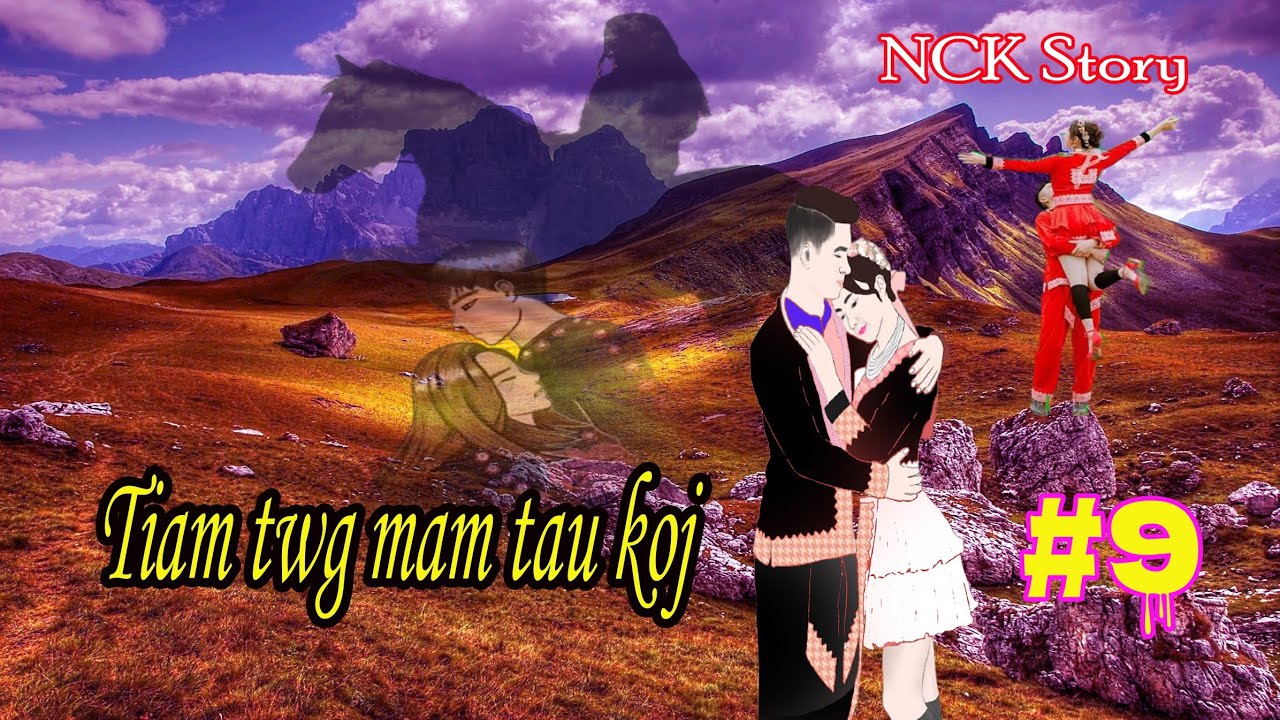 dab neeg tus siab Tiam twg mam tau koj #9 [sad story]