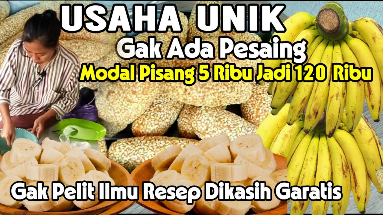 USAHA UNTUNG 100% MODAL PISANG 5 RIBU JADI 120 RIBU.CEPAT KAYA DENGAN RESEP INI.IDE USAHA IDE BISNIS