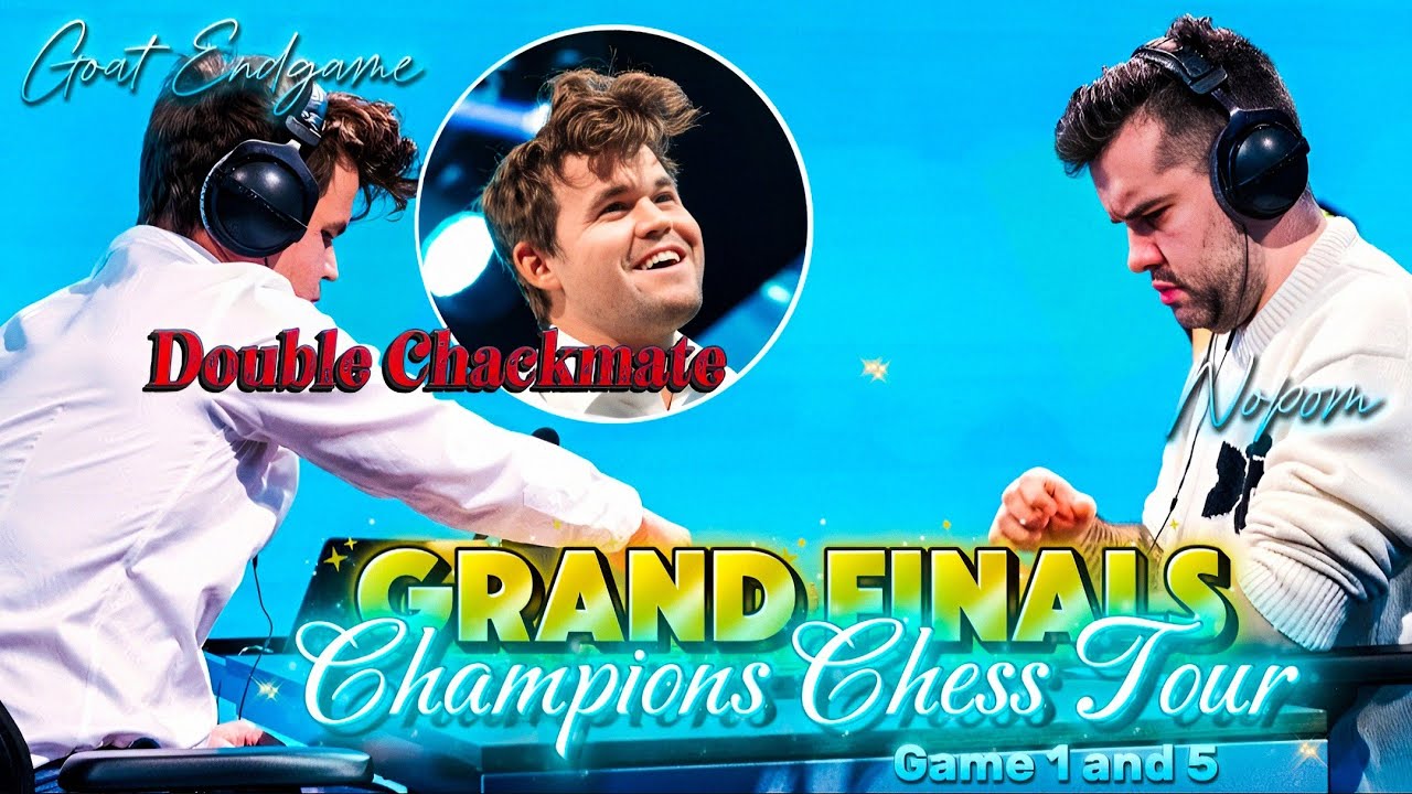 Grand Finals || Magnus Carlsen VS Ian Nepomniachtchi || Champions Chess Tour Finals 2024, Game 1&5