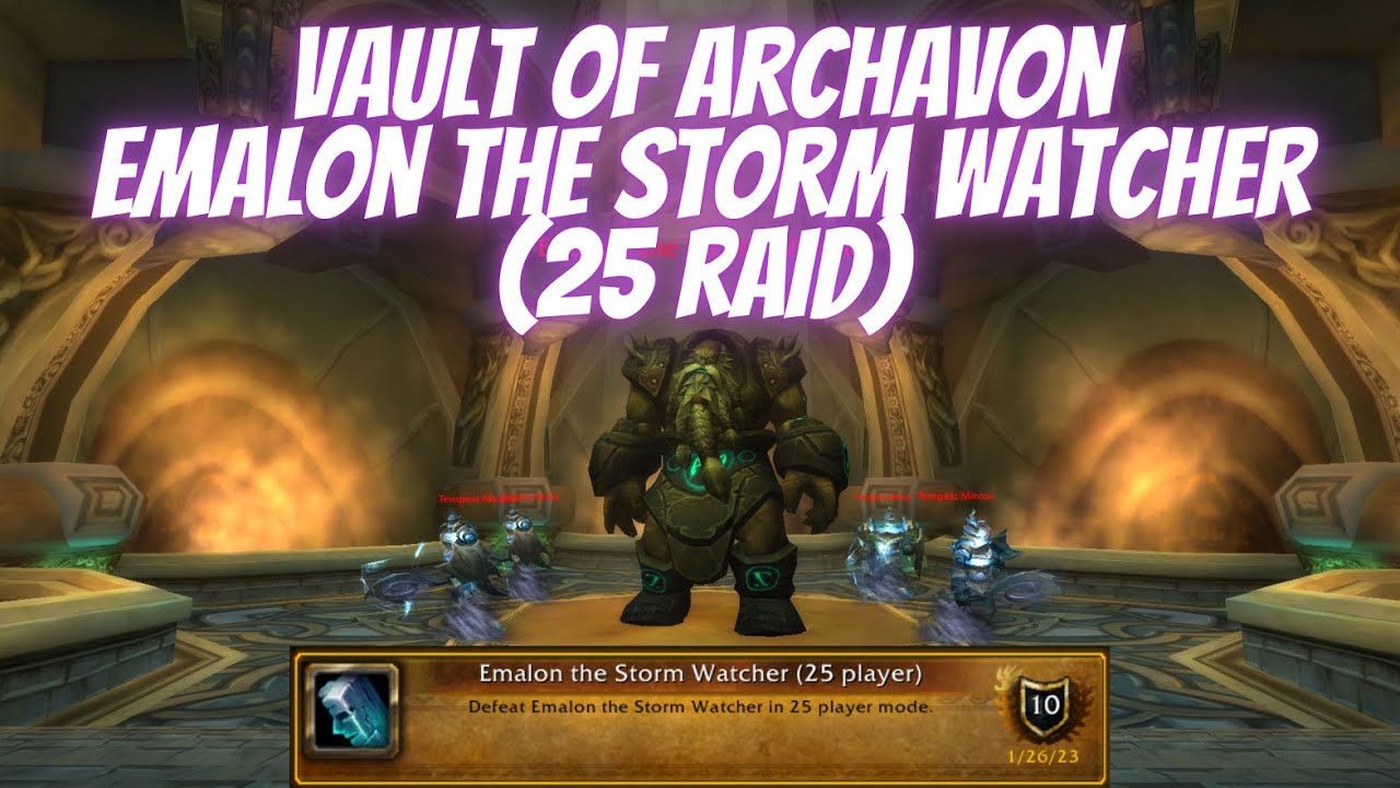 Emalon The Storm Watcher Vault of Archavon 25 (17 People Kill) Wrath of the Lich King